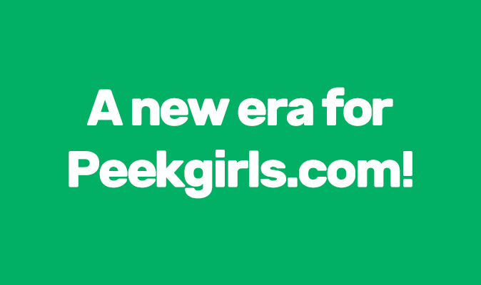 A new era for Peekgirls.com!